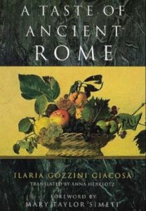 Ilaria Gozzini Giacosa, A taste of Ancient Rome