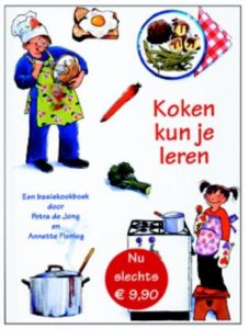 Petra de Jong en Anette Fienieg, Koken kun je leren. Een basiskookboek